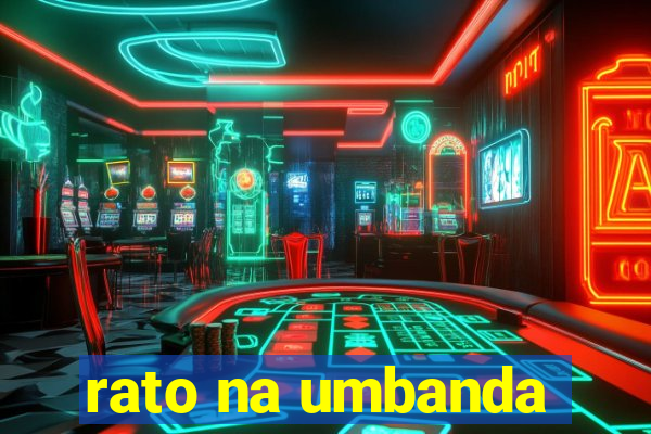 rato na umbanda